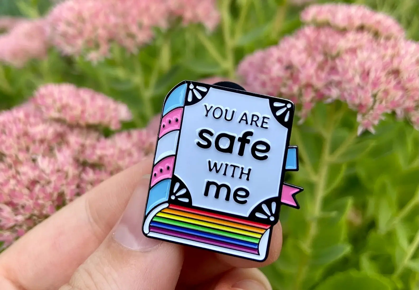You are safe with me  Enamel Pin