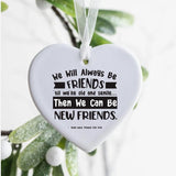 We will always be friend Ornament